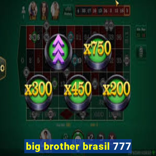 big brother brasil 777